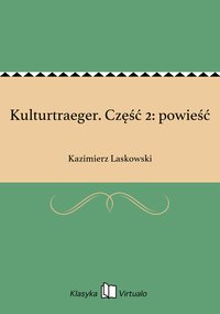 Kulturtraeger. Część 2: powieść - Kazimierz Laskowski - ebook