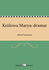 Królowa Marya: dramat - Alfred Tennyson - ebook