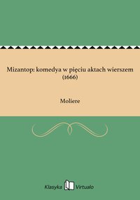 Mizantop: komedya w pięciu aktach wierszem (1666) - Moliere - ebook