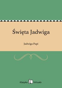 Święta Jadwiga - Jadwiga Papi - ebook