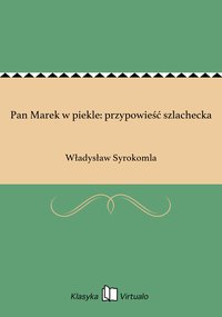 Pan Marek w piekle: przypowieść szlachecka - Władysław Syrokomla - ebook