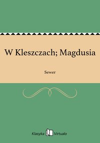 W Kleszczach; Magdusia - Sewer - ebook