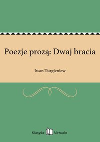 Poezje prozą: Dwaj bracia - Iwan Turgieniew - ebook
