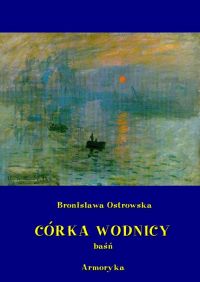 Córka wodnicy - Bronisława Ostrowska - ebook