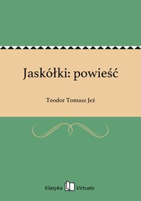 Jaskółki: powieść - Teodor Tomasz Jeż - ebook