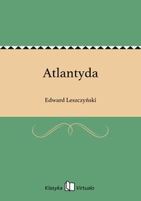 Atlantyda - Edward Leszczyński - ebook