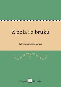 Z pola i z bruku - Klemens Szaniawski - ebook