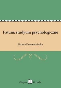 Fatum: studyum psychologiczne - Hanna Krzemieniecka - ebook