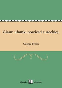 Giaur: ułamki powieści tureckiej. - George Byron - ebook