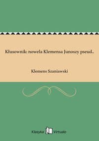 Kłusownik: nowela Klemensa Junoszy pseud.. - Klemens Szaniawski - ebook