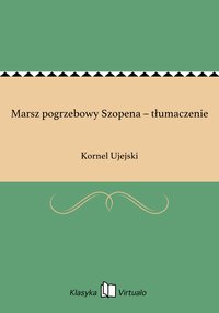 Marsz pogrzebowy Szopena – tłumaczenie - Kornel Ujejski - ebook