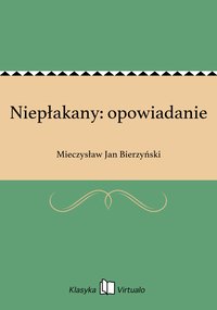 Niepłakany: opowiadanie - Mieczysław Jan Bierzyński - ebook