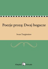 Poezje prozą: Dwaj bogacze - Iwan Turgieniew - ebook