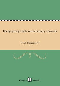 Poezje prozą: Istota wszechrzeczy i prawda - Iwan Turgieniew - ebook