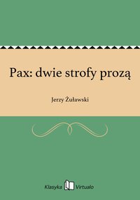 Pax: dwie strofy prozą - Jerzy Żuławski - ebook