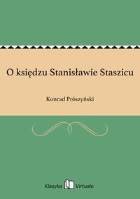 O księdzu Stanisławie Staszicu - Konrad Prószyński - ebook