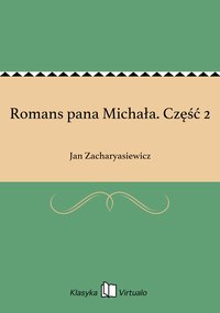 Romans pana Michała. Część 2 - Jan Zacharyasiewicz - ebook