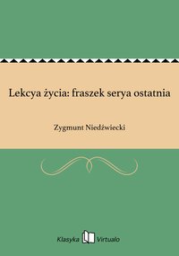 Lekcya życia: fraszek serya ostatnia - Zygmunt Niedźwiecki - ebook