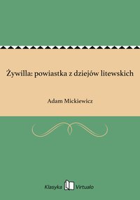 Żywilla: powiastka z dziejów litewskich - Adam Mickiewicz - ebook
