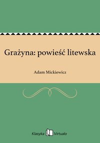 Grażyna: powieść litewska - Adam Mickiewicz - ebook