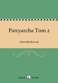 Patryarcha Tom 2 - Adam Bełcikowski - ebook