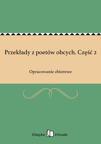 Przekłady z poetów obcych. Część 2 - Opracowanie zbiorowe - ebook