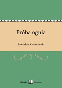 Próba ognia - Bronisław Komorowski - ebook