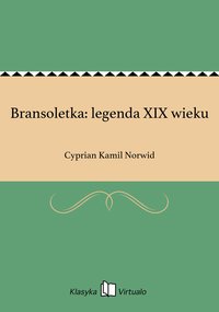 Bransoletka: legenda XIX wieku - Cyprian Kamil Norwid - ebook