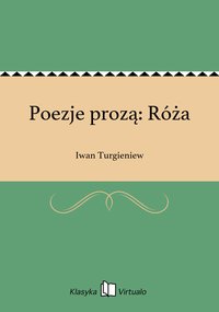 Poezje prozą: Róża - Iwan Turgieniew - ebook