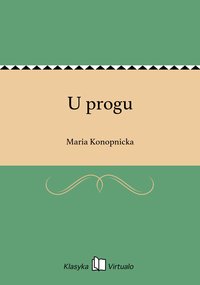 U progu - Maria Konopnicka - ebook