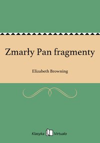 Zmarły Pan fragmenty - Elizabeth Browning - ebook