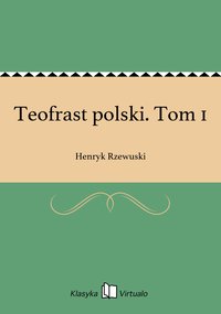 Teofrast polski. Tom 1 - Henryk Rzewuski - ebook