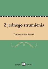 Z jednego strumienia - Opracowanie zbiorowe - ebook