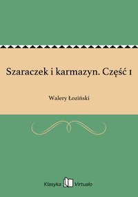 Szaraczek i karmazyn. Część 1 - Walery Łoziński - ebook