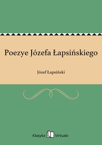 Poezye Józefa Łapsińskiego - Józef Łapsiński - ebook