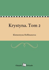 Krystyna. Tom 2 - Klementyna Hoffmanowa - ebook