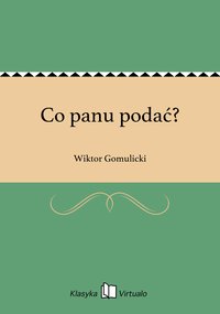 Co panu podać? - Wiktor Gomulicki - ebook