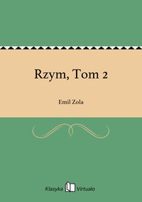 Rzym, Tom 2 - Emil Zola - ebook