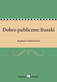 Dobro publiczne: fraszki - Zygmunt Niedźwiecki - ebook