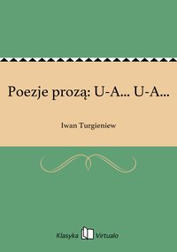 Poezje prozą: U-A... U-A... - Iwan Turgieniew - ebook