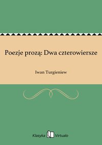 Poezje prozą: Dwa czterowiersze - Iwan Turgieniew - ebook