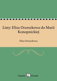 Listy: Eliza Orzeszkowa do Marii Konopnickiej - Eliza Orzeszkowa - ebook