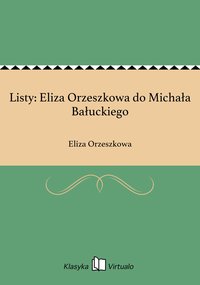 Listy: Eliza Orzeszkowa do Michała Bałuckiego - Eliza Orzeszkowa - ebook
