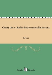 Cztery dni w Baden-Baden: nowella Sewera. - Sewer - ebook