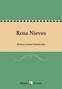 Rosa Nieves - Helena Janina Pajzderska - ebook