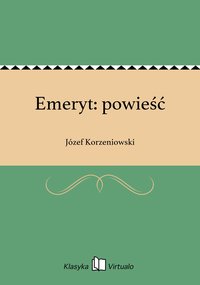 Emeryt: powieść - Józef Korzeniowski - ebook