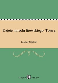 Dzieje narodu litewskiego. Tom 4 - Teodor Narbutt - ebook