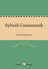 Sylwek Cmentarnik - Eliza Orzeszkowa - ebook