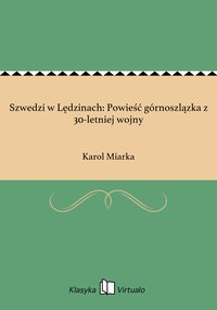 Szwedzi w Lędzinach: Powieść górnoszlązka z 30-letniej wojny - Karol Miarka - ebook