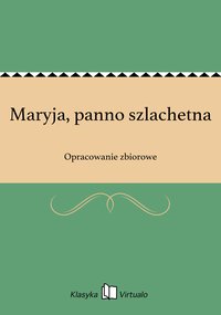 Maryja, panno szlachetna - Opracowanie zbiorowe - ebook